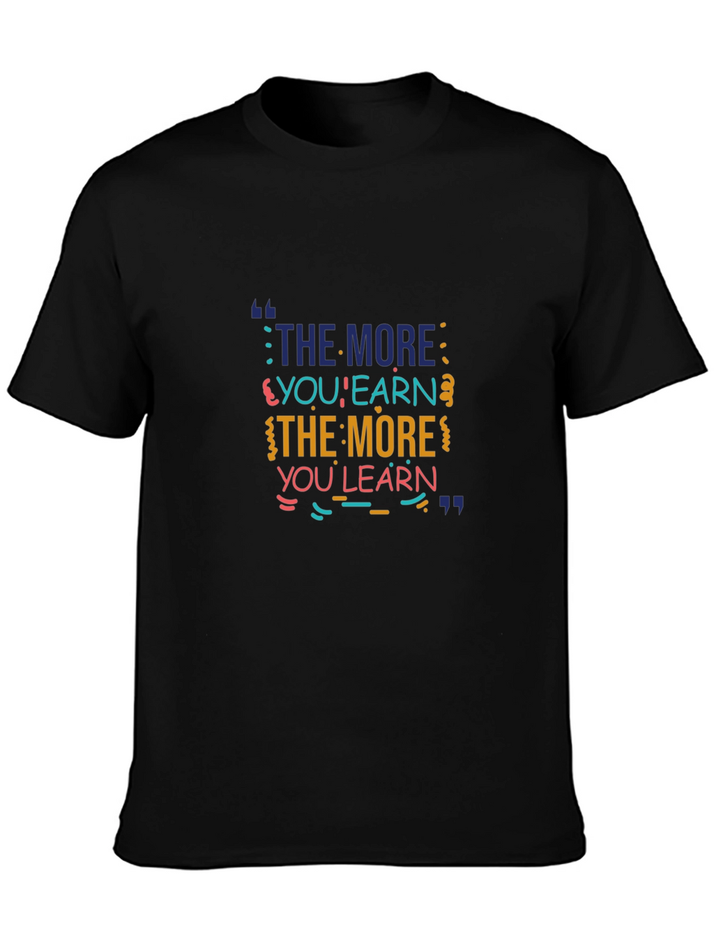 The More You Learn Graphic Tee