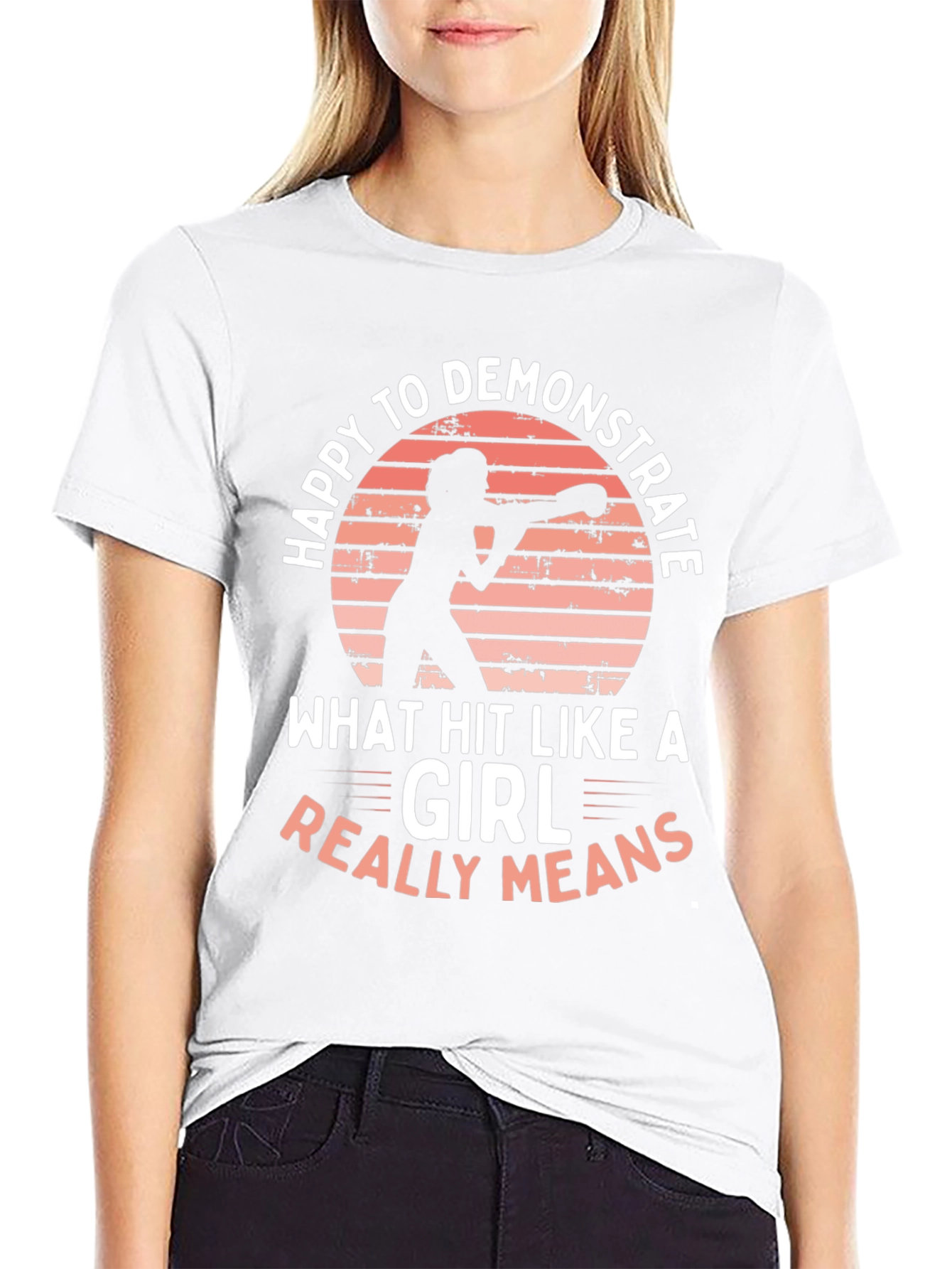 Happy to Demonstrate Hit Like a Girl T-Shirt