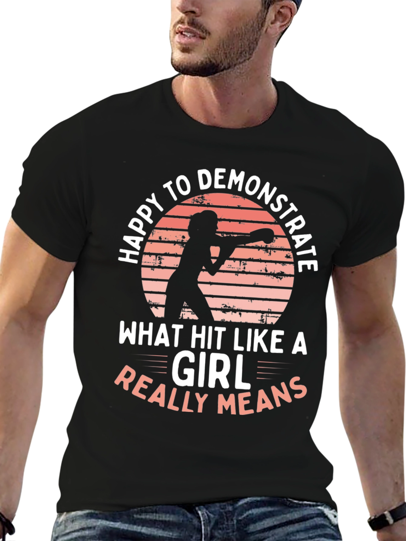 Happy to Demonstrate Hit Like a Girl T-Shirt