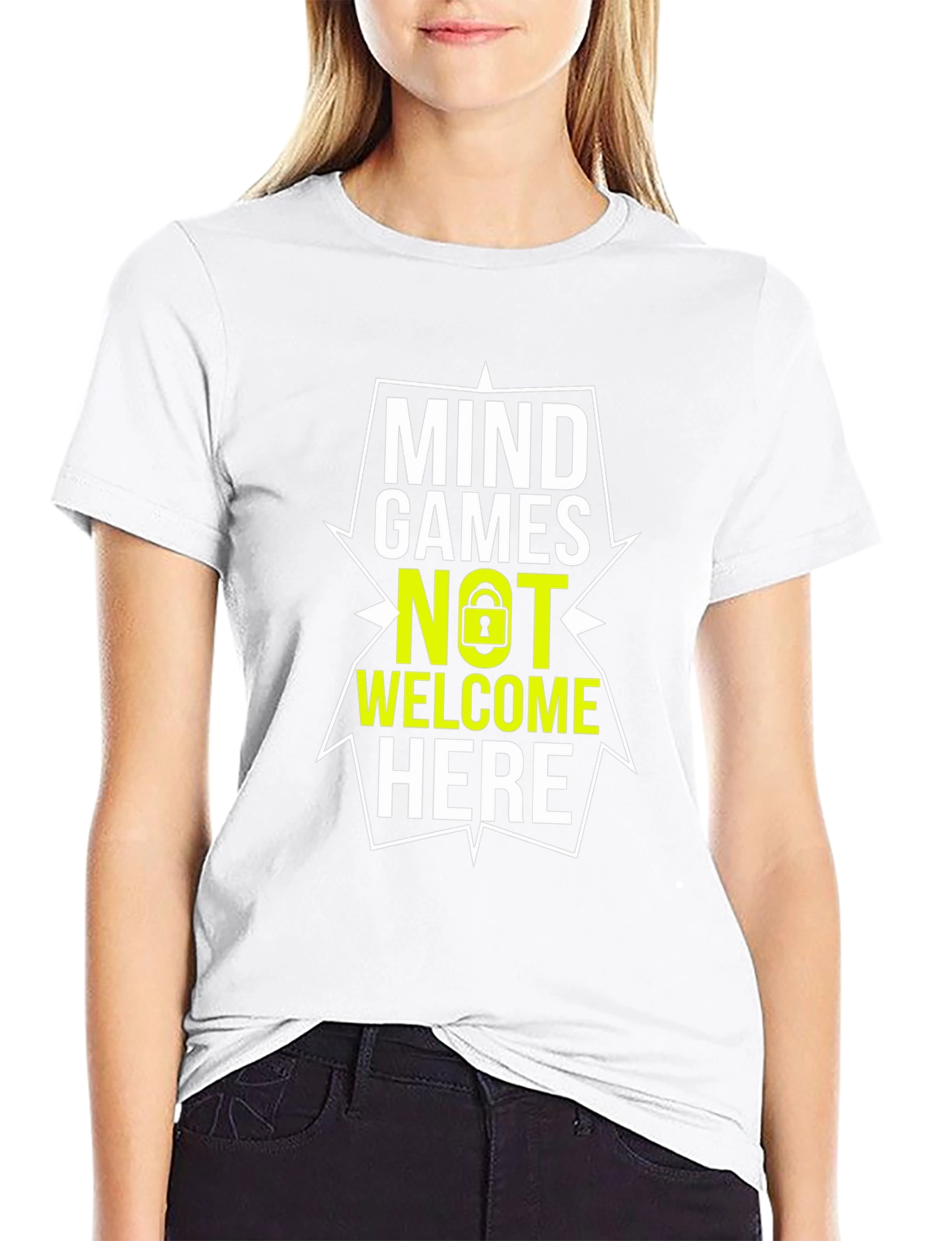 Mind Games Not Welcome Here - Graphic Tee