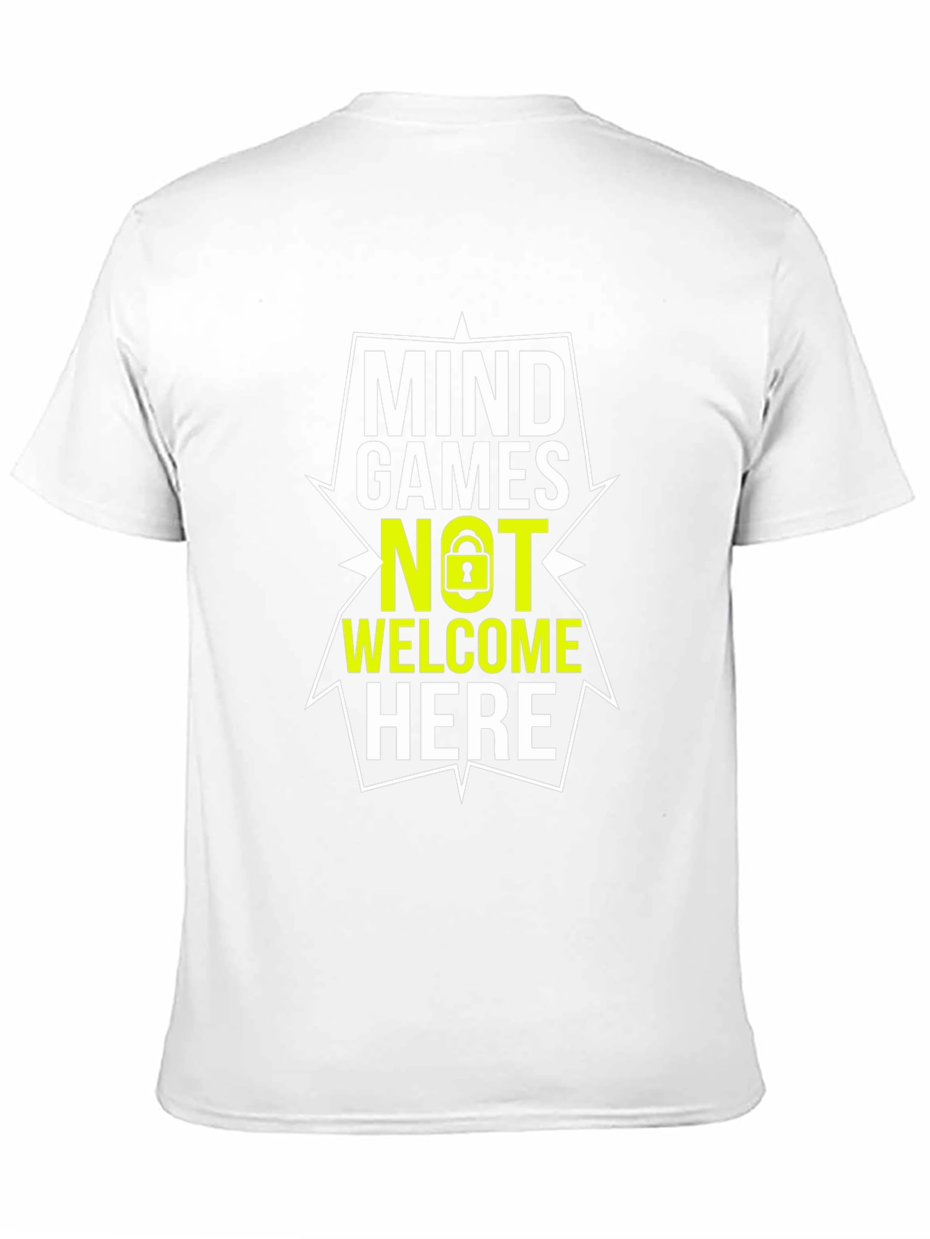 Mind Games Not Welcome Here - Graphic Tee
