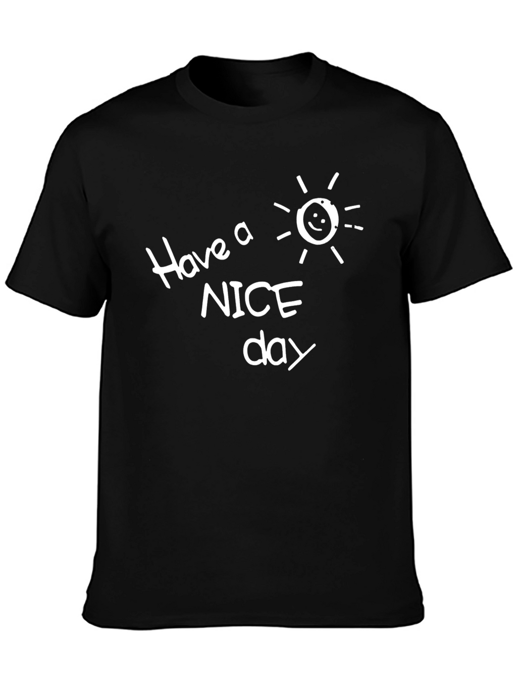 Have a Nice Day Black Graphic T-Shirt