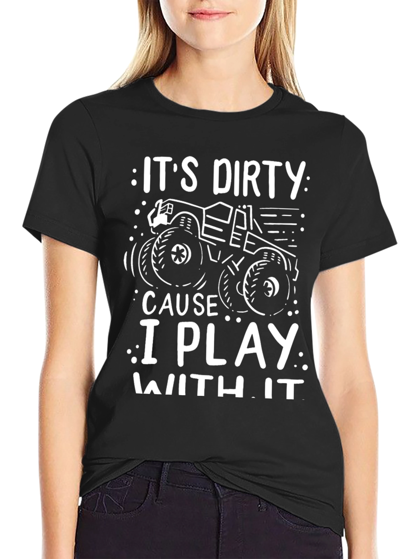 Its Dirty T-Shirt