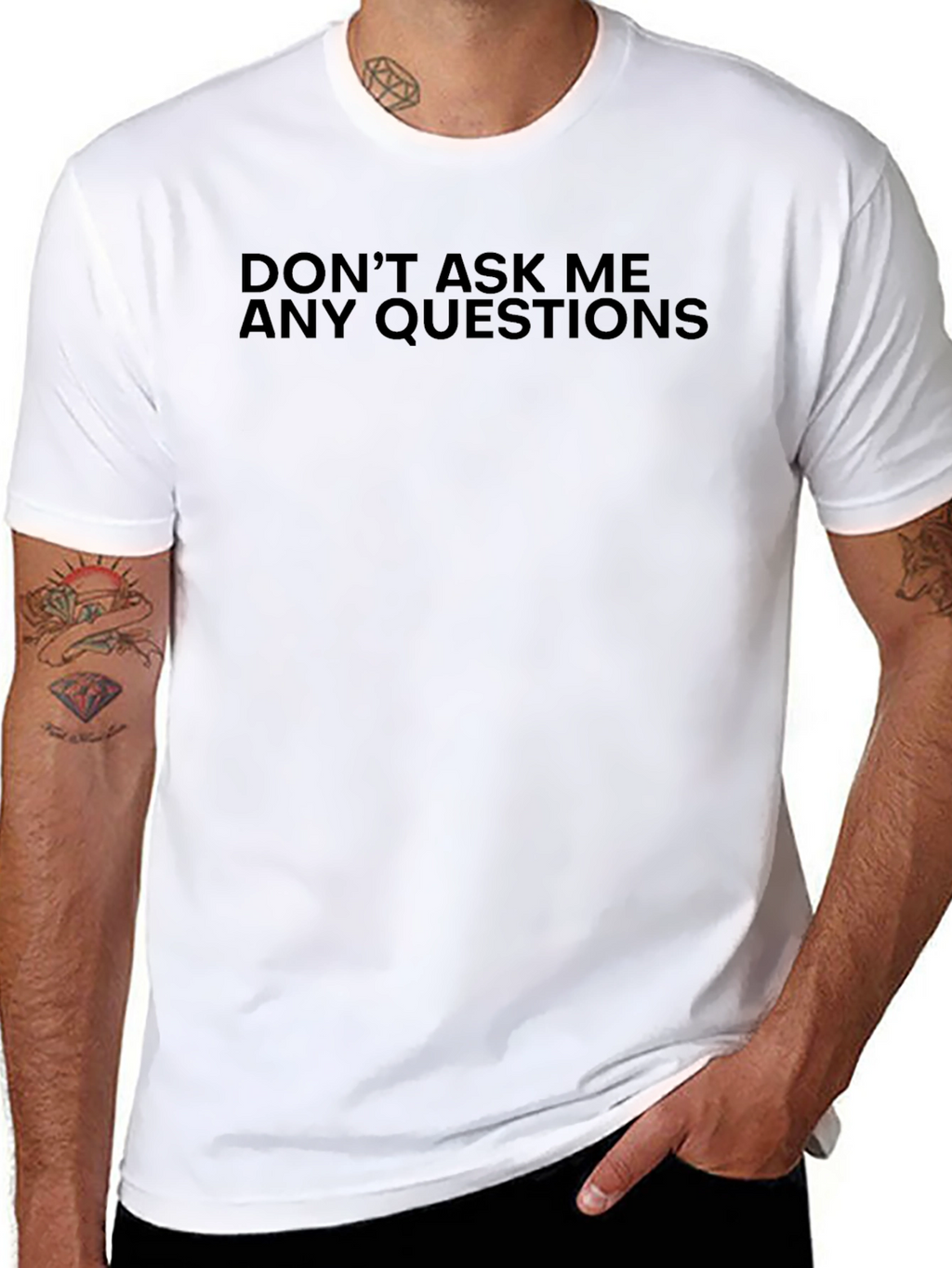 Dont Ask Me Any Questions Black Tee