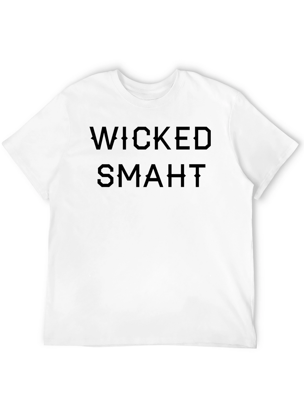 Wicked Smaht T-Shirt - Boston Accent Tee