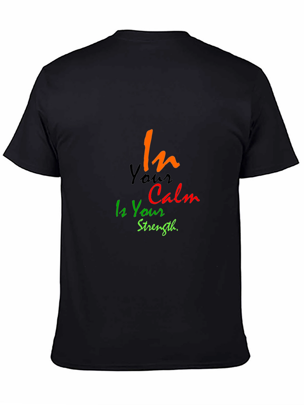In Your Calm is Your Strength Black T-Shirt