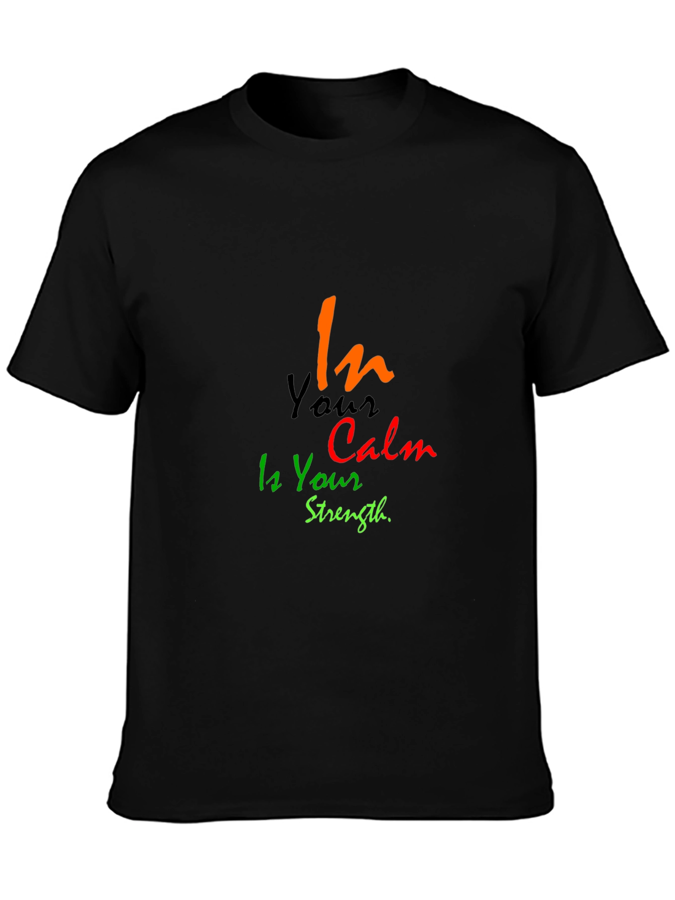 In Your Calm is Your Strength Black T-Shirt