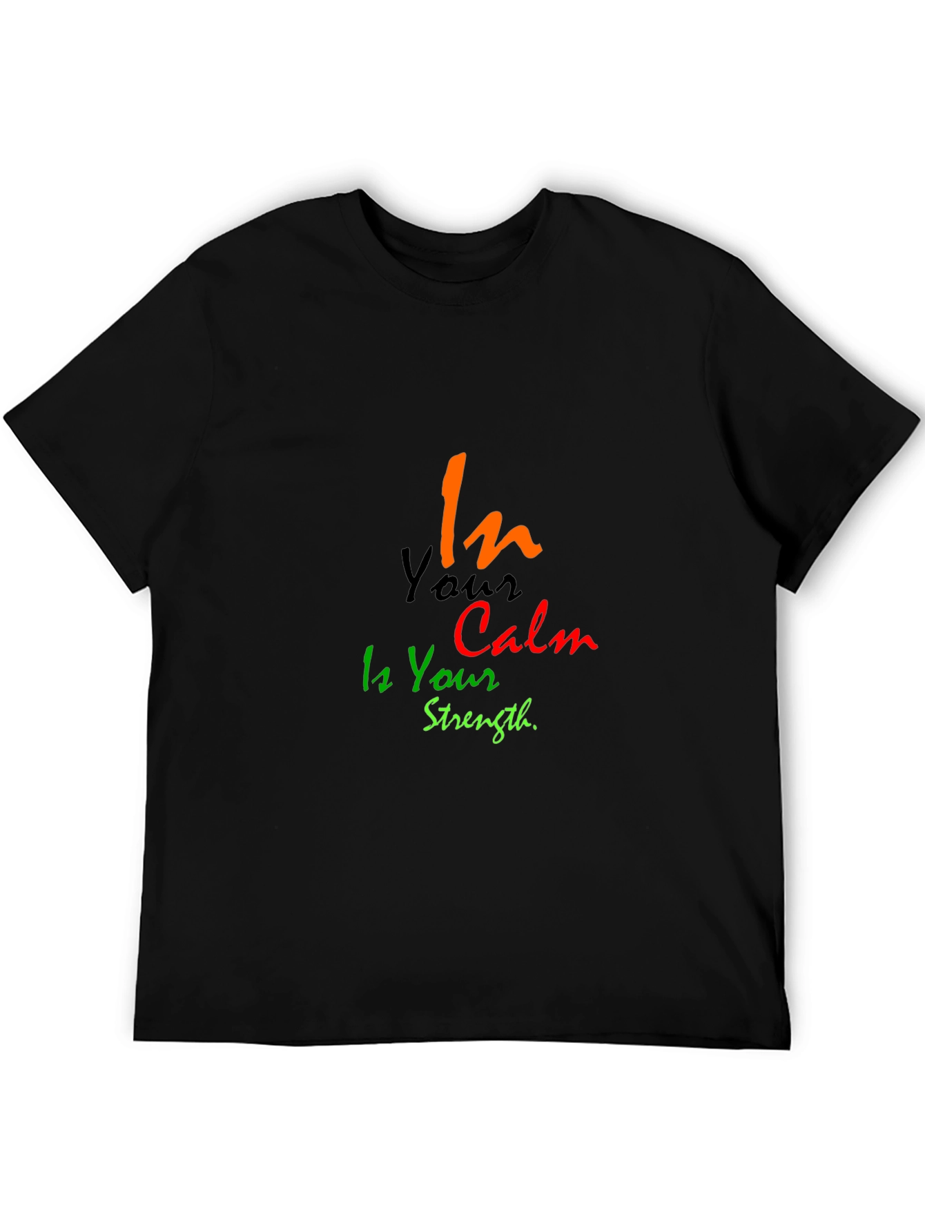 In Your Calm is Your Strength Black T-Shirt