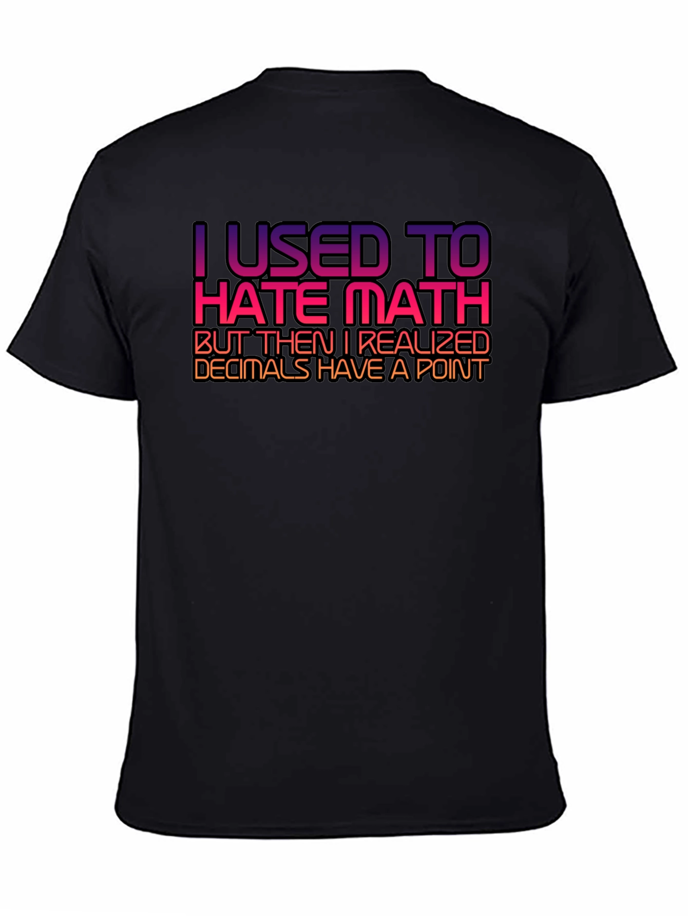 Math Humor T-Shirt - Decimals Have a Point!