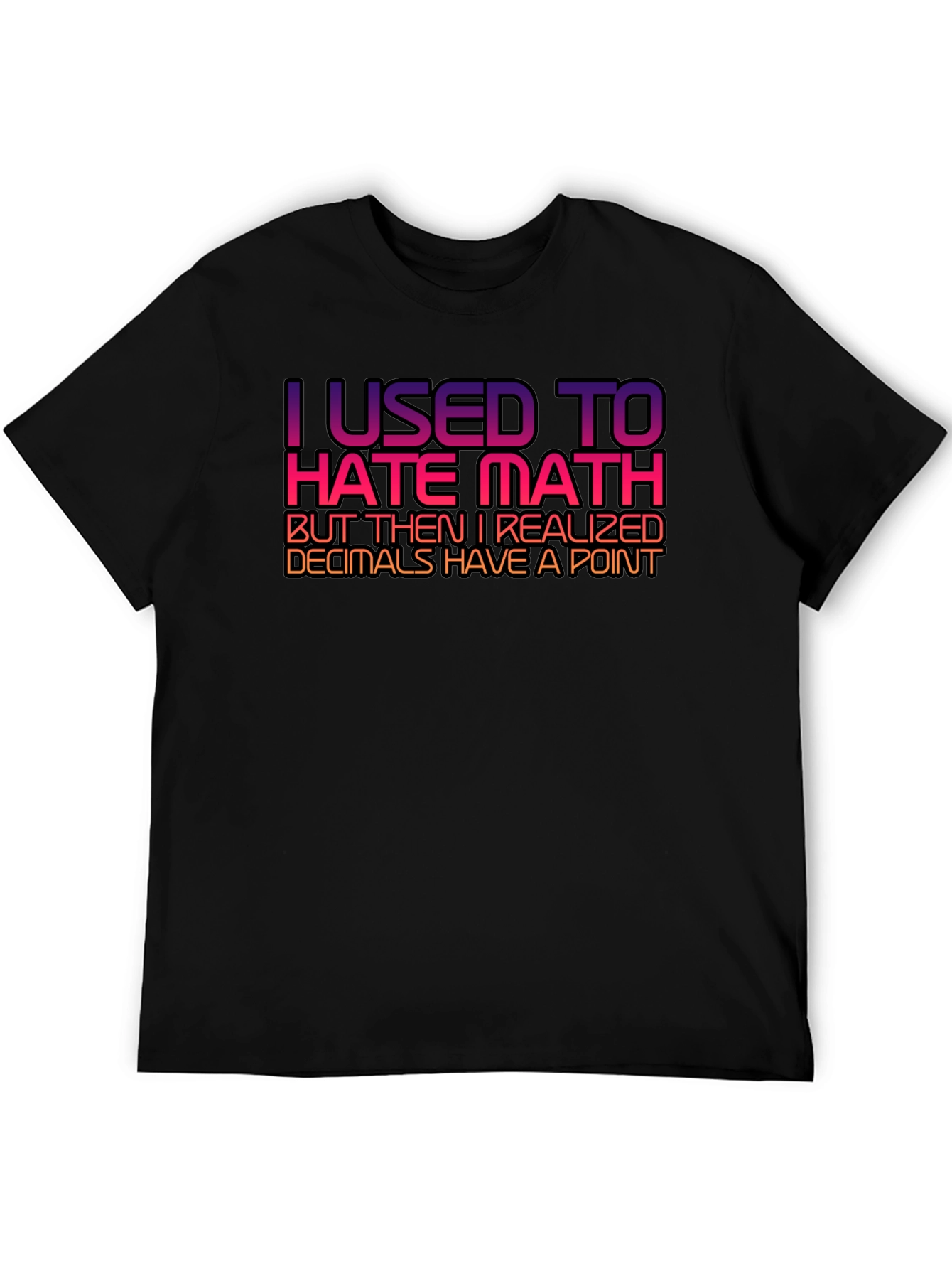 Math Humor T-Shirt - Decimals Have a Point!