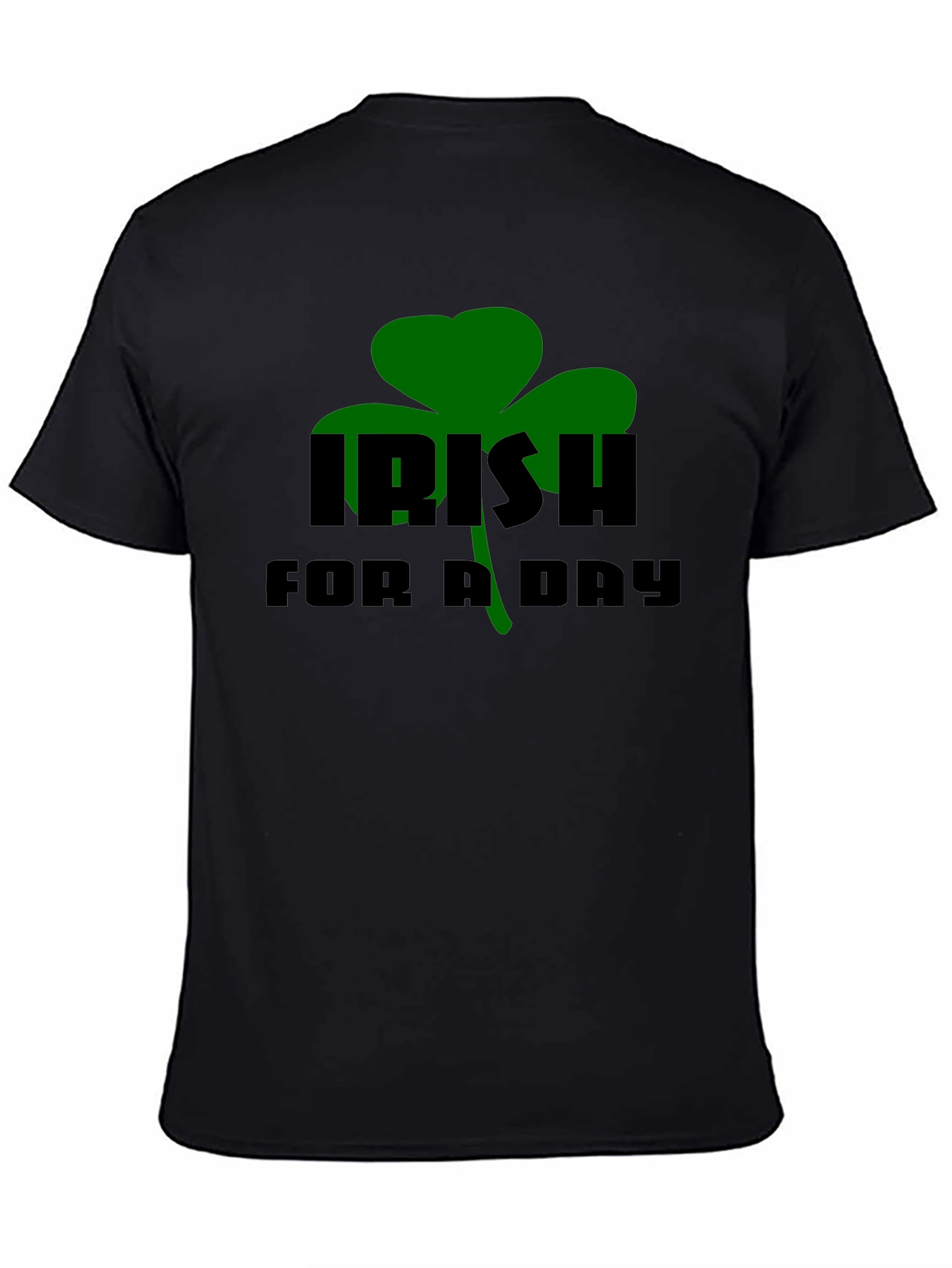 Irish For A Day Black T-Shirt