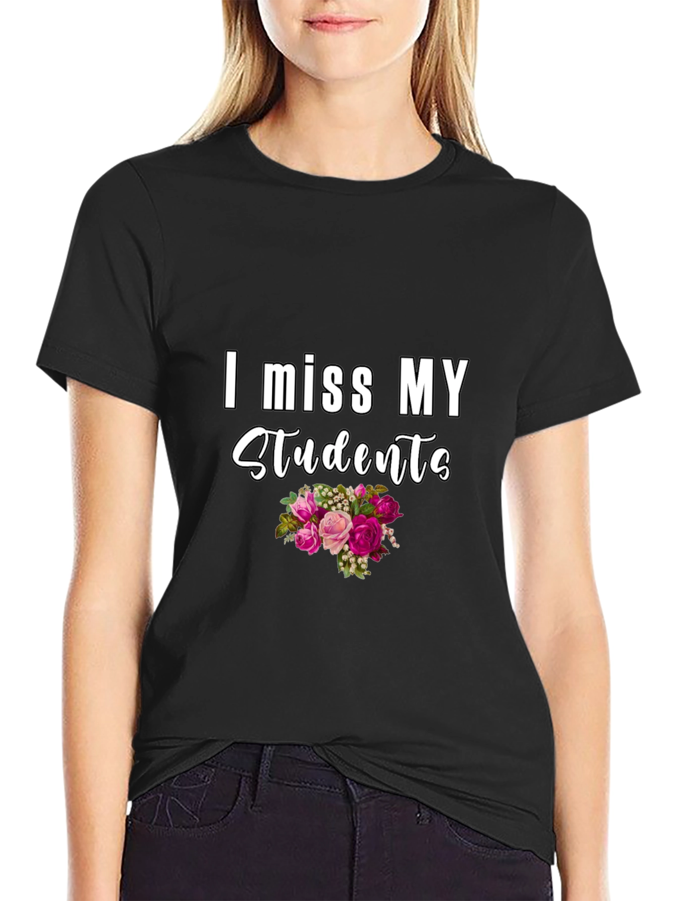 I Miss My Students T-Shirt - Floral Design