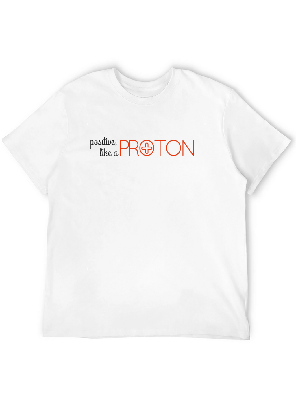 Positive Like a Proton Black T-Shirt