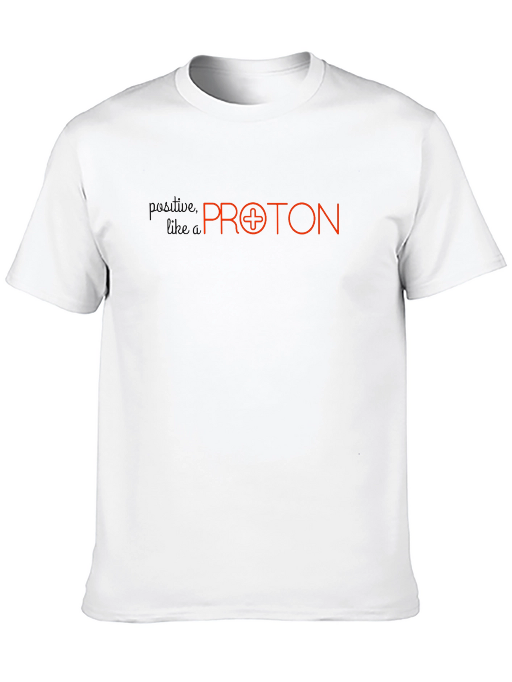 Positive Like a Proton Black T-Shirt