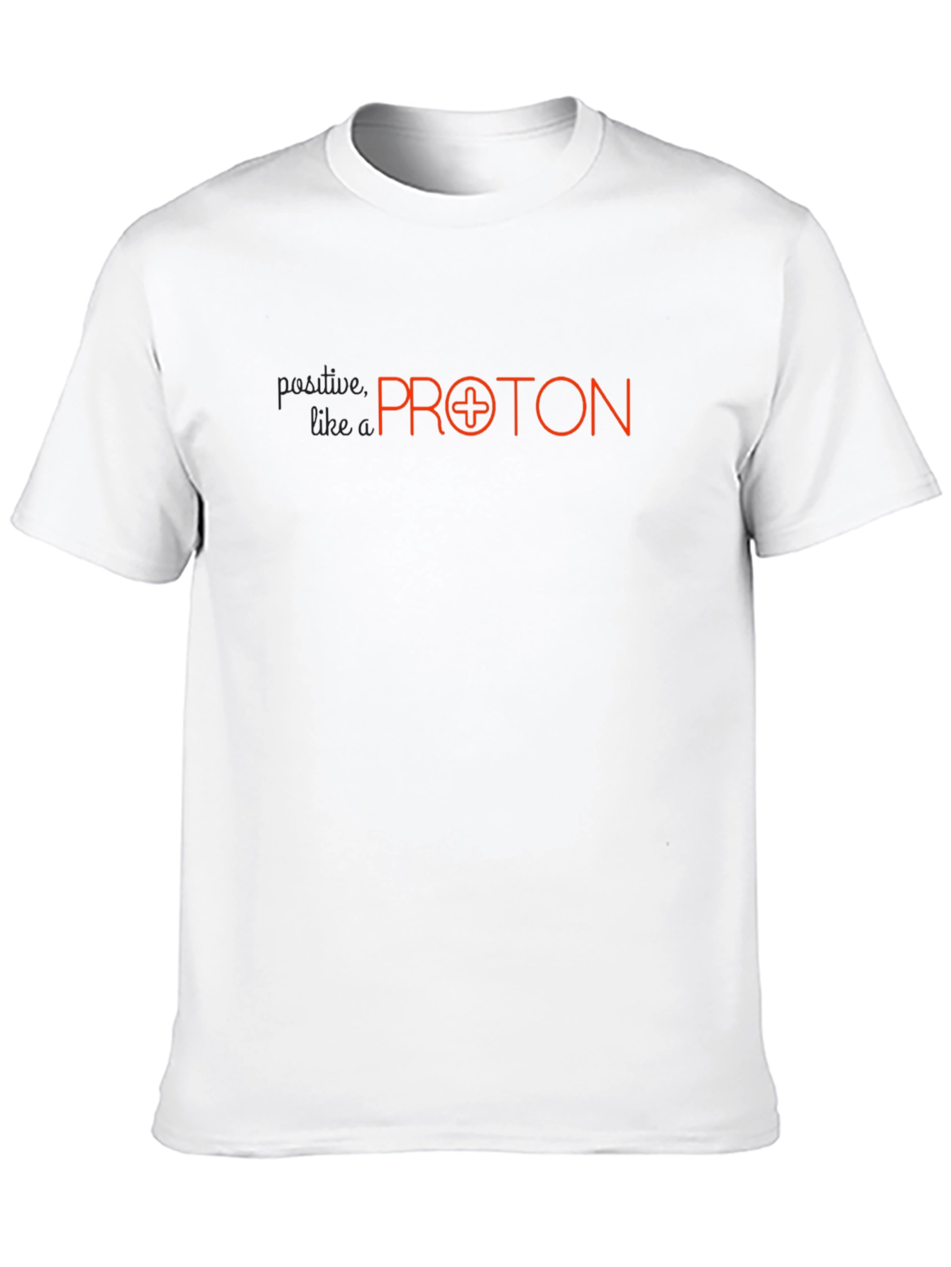 Positive Like a Proton Black T-Shirt