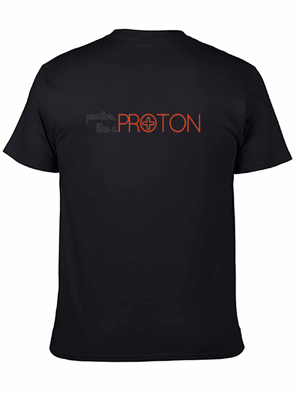 Positive Like a Proton Black T-Shirt