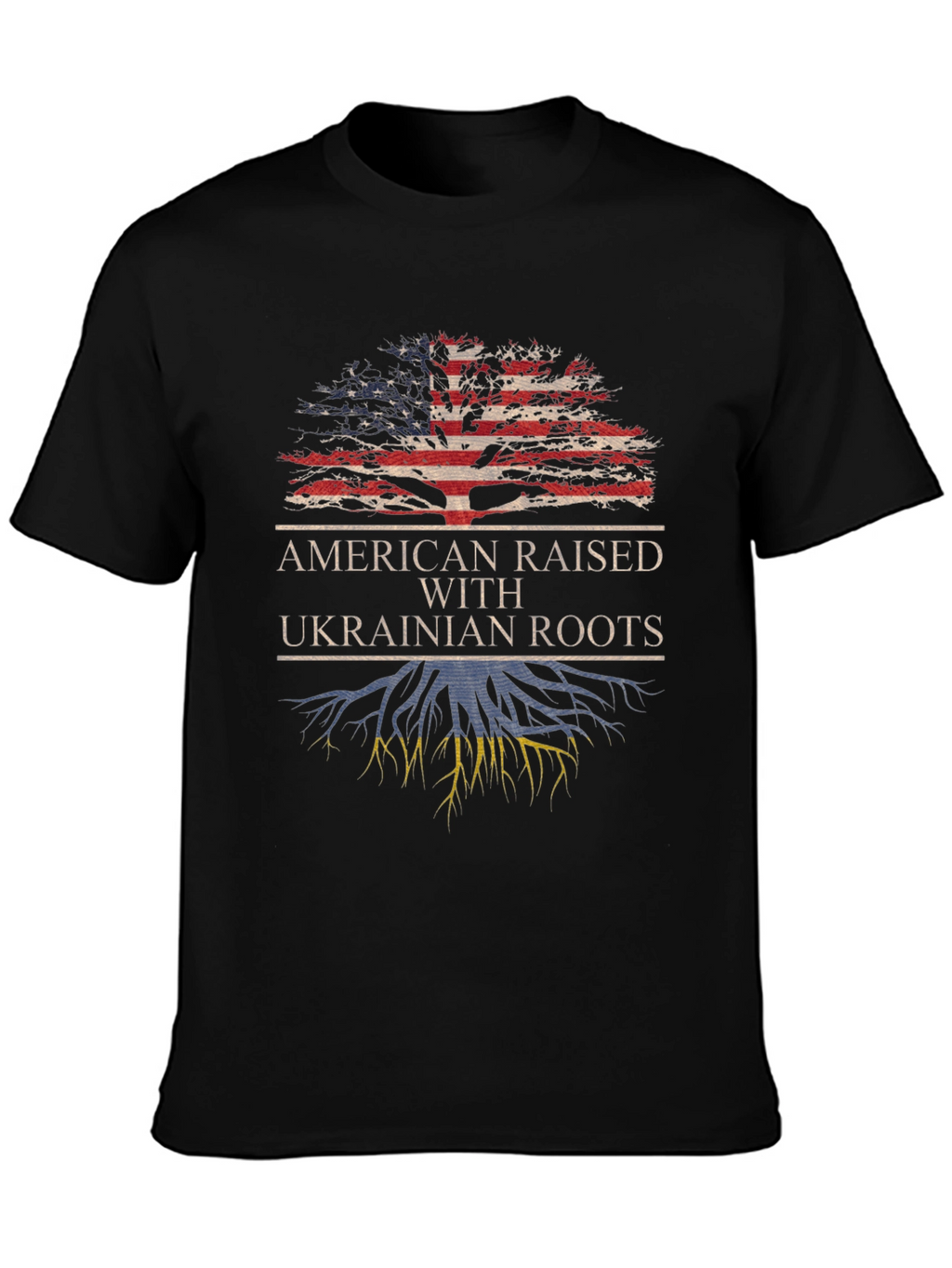 American Raised Ukrainian Roots T-Shirt