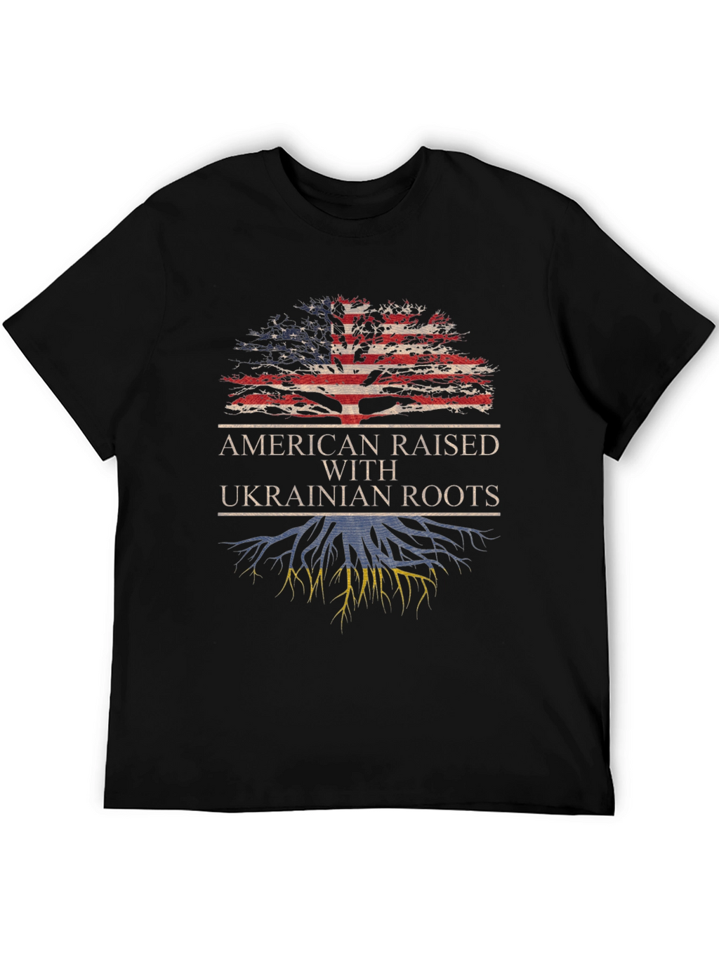 American Raised Ukrainian Roots T-Shirt
