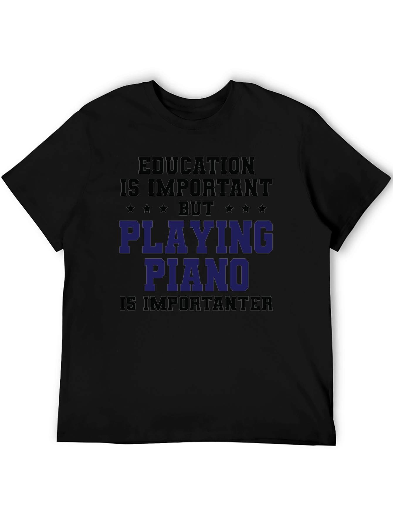 Education vs. Piano T-Shirt - Play Hard!