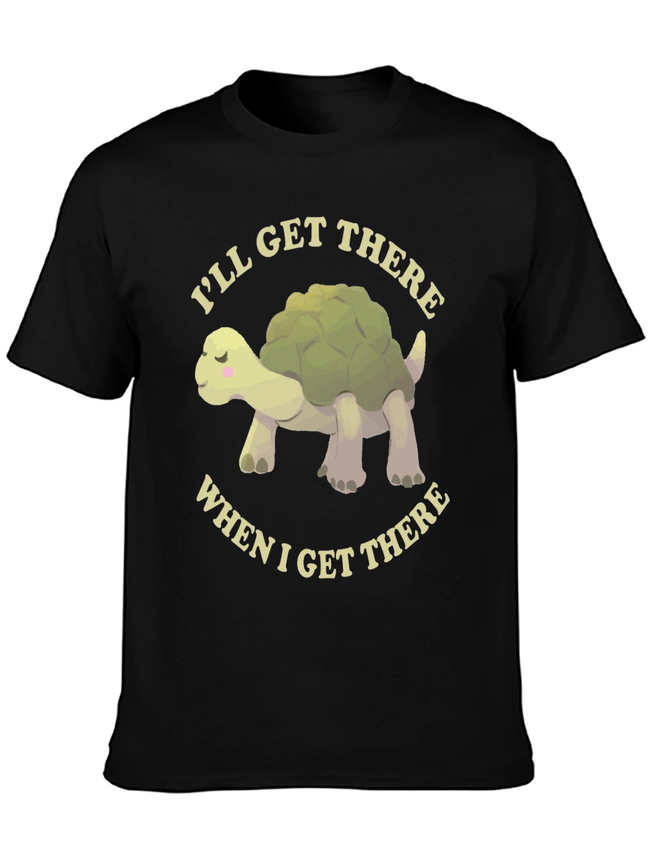Cute Turtle T-Shirt - Ill Get There!