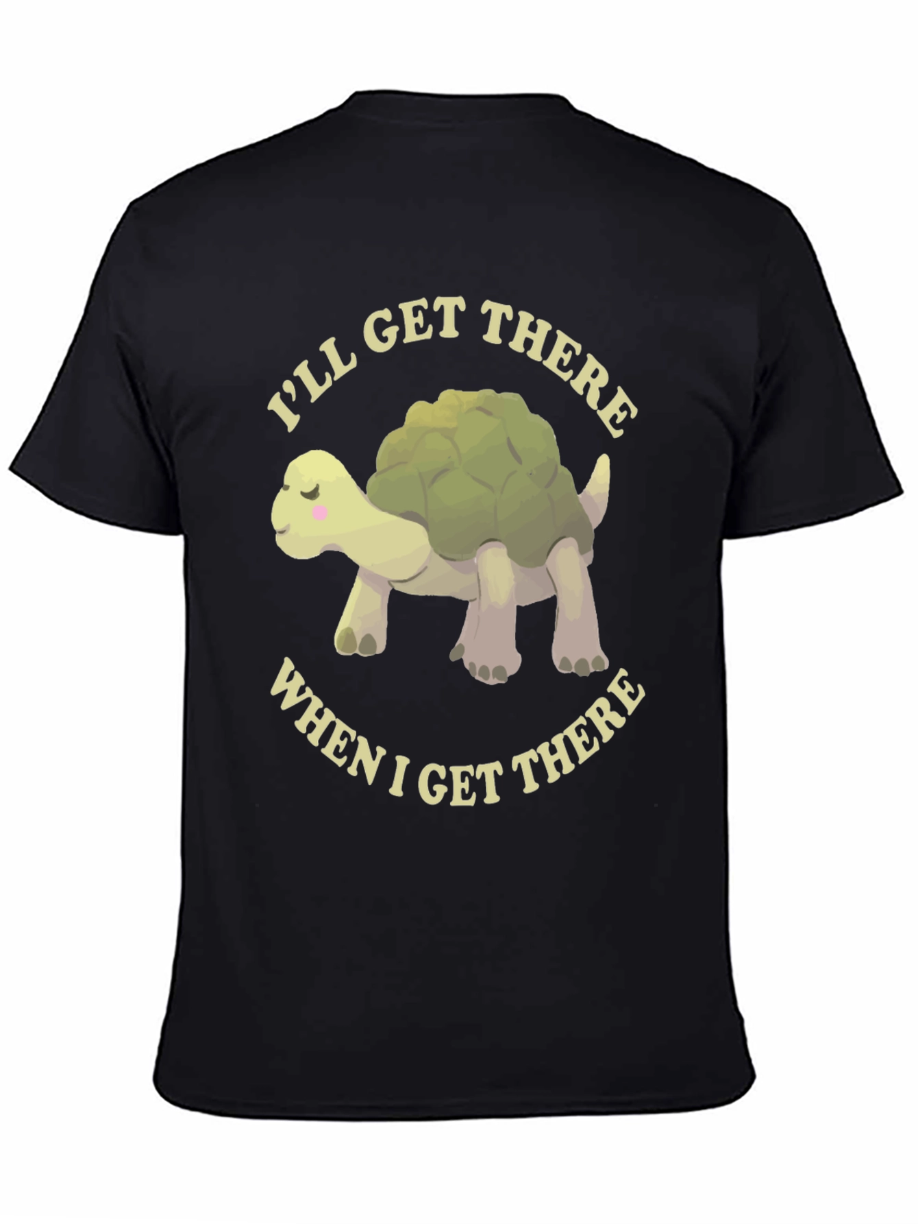 Cute Turtle T-Shirt - Ill Get There!