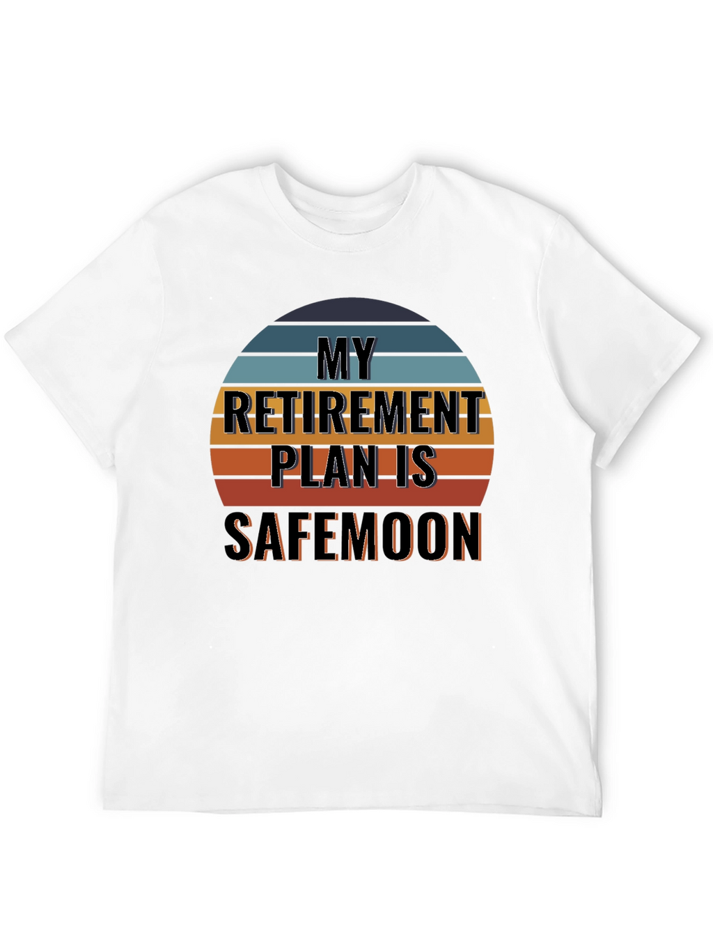 My Retirement Plan is Safemoon T-Shirt