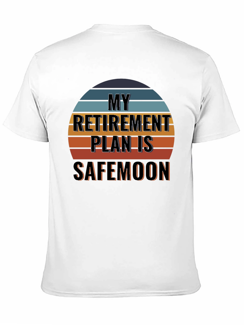 My Retirement Plan is Safemoon T-Shirt