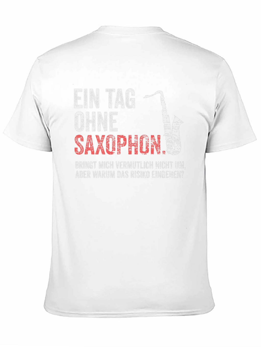 Saxophone Lover T-Shirt - Humorous Musician Gift