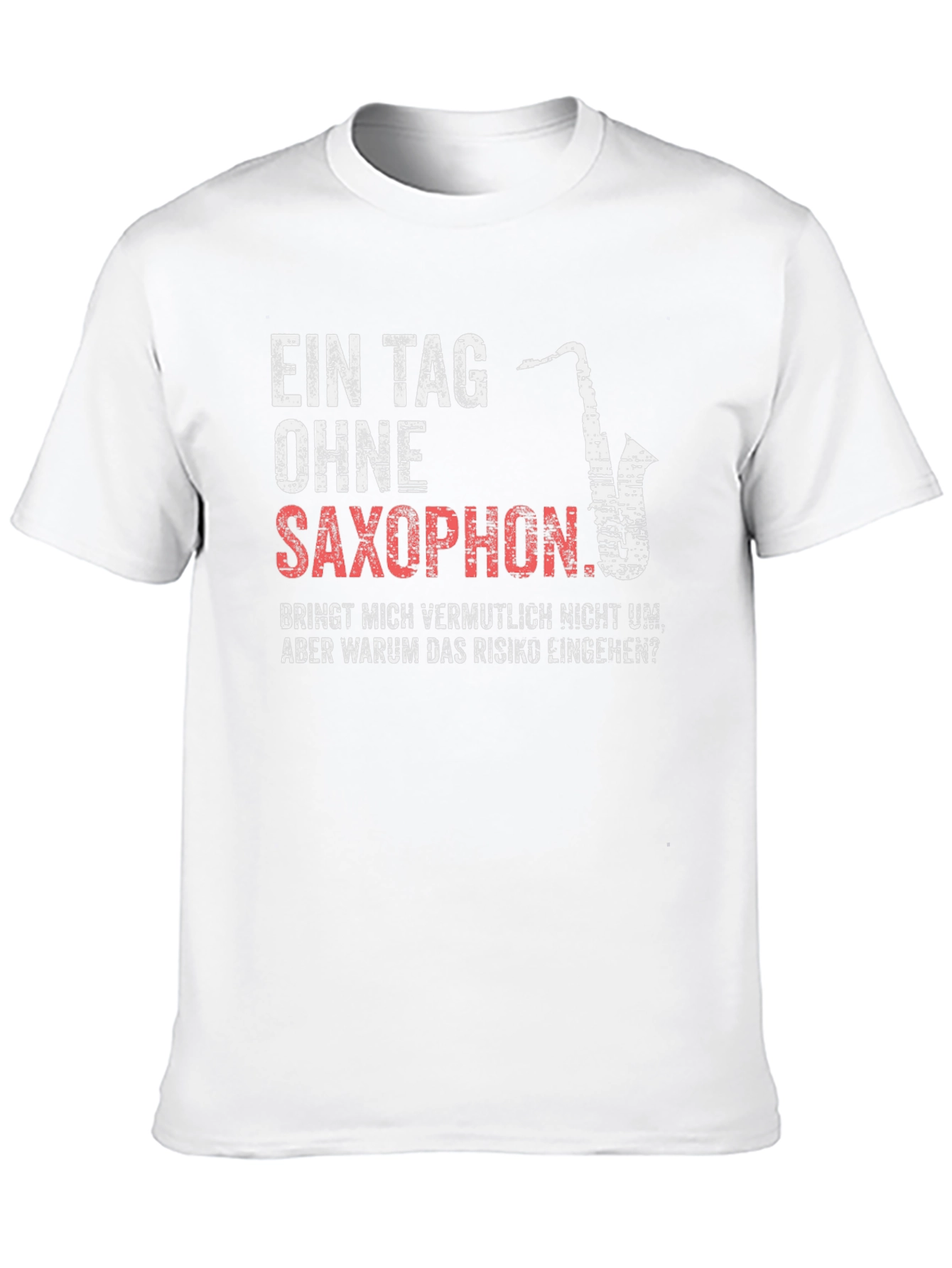 Saxophone Lover T-Shirt - Humorous Musician Gift