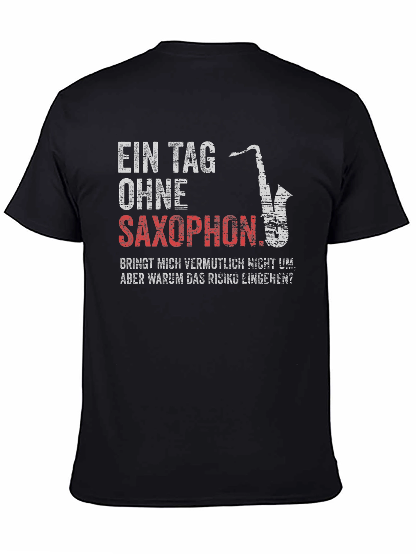 Saxophone Lover T-Shirt - Humorous Musician Gift