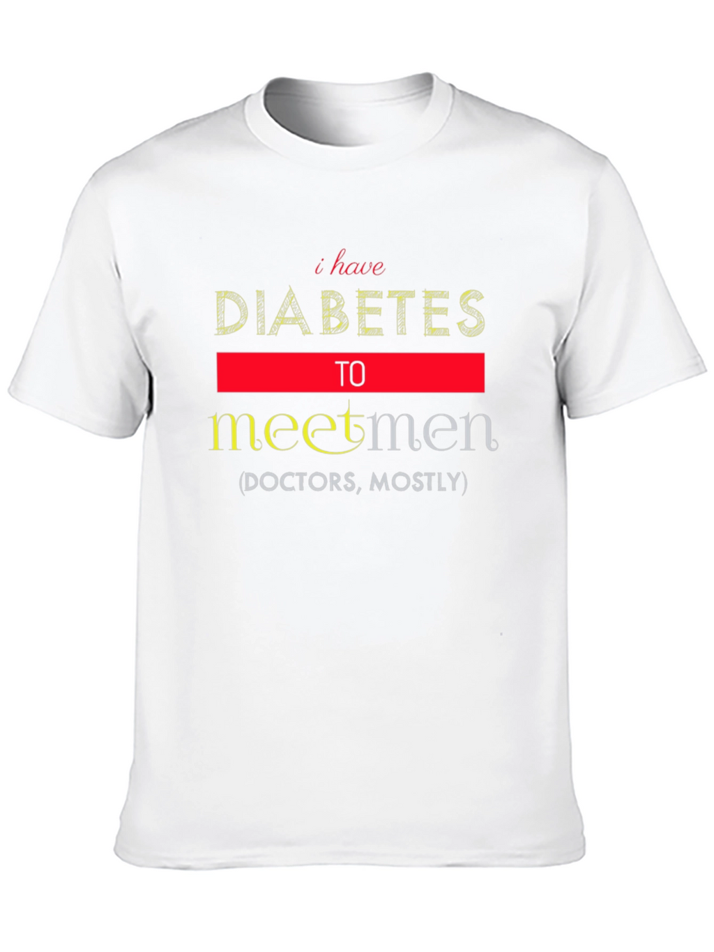 Funny Diabetes Meet Men T-Shirt
