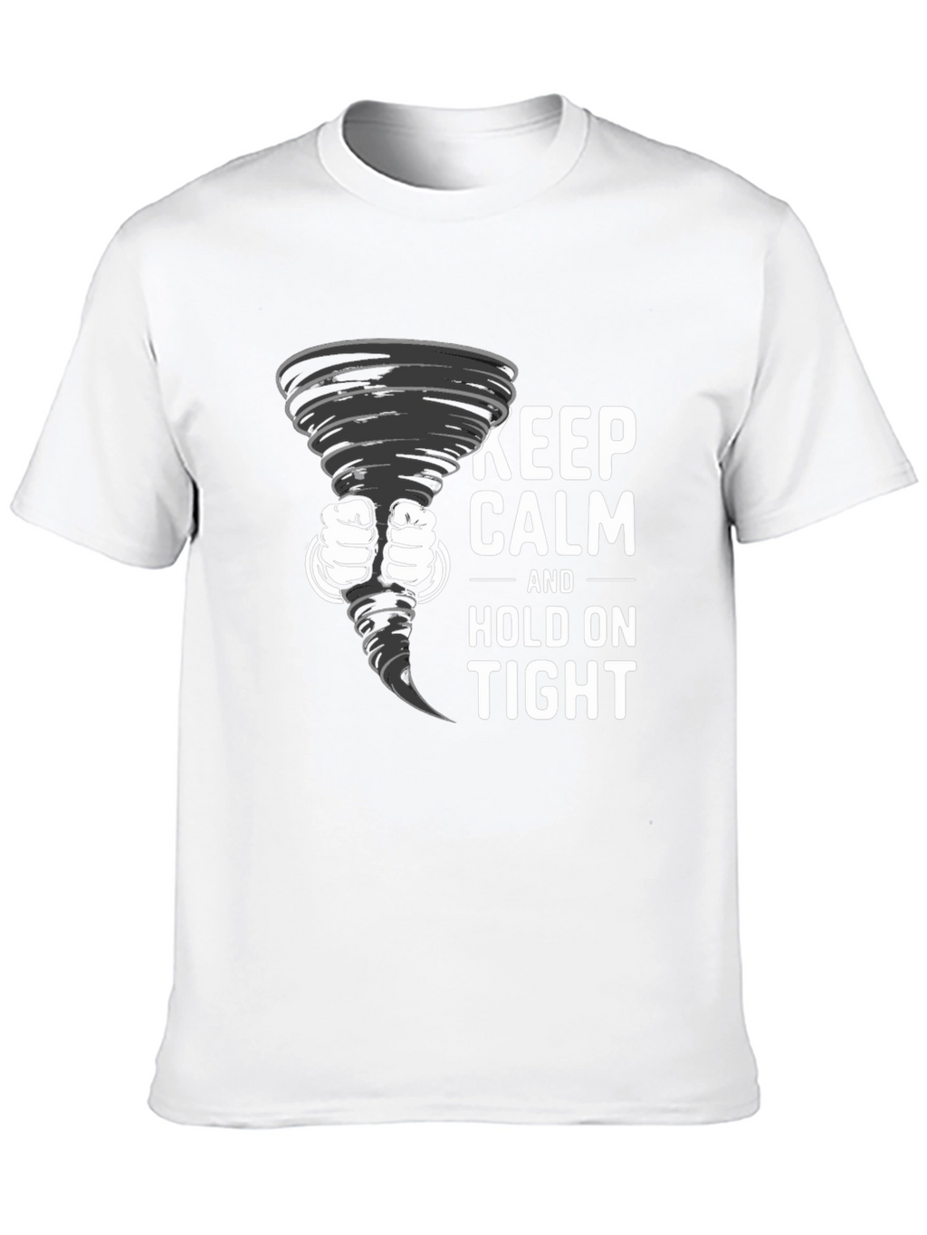 Keep Calm Tornado T-Shirt: Hold On Tight!