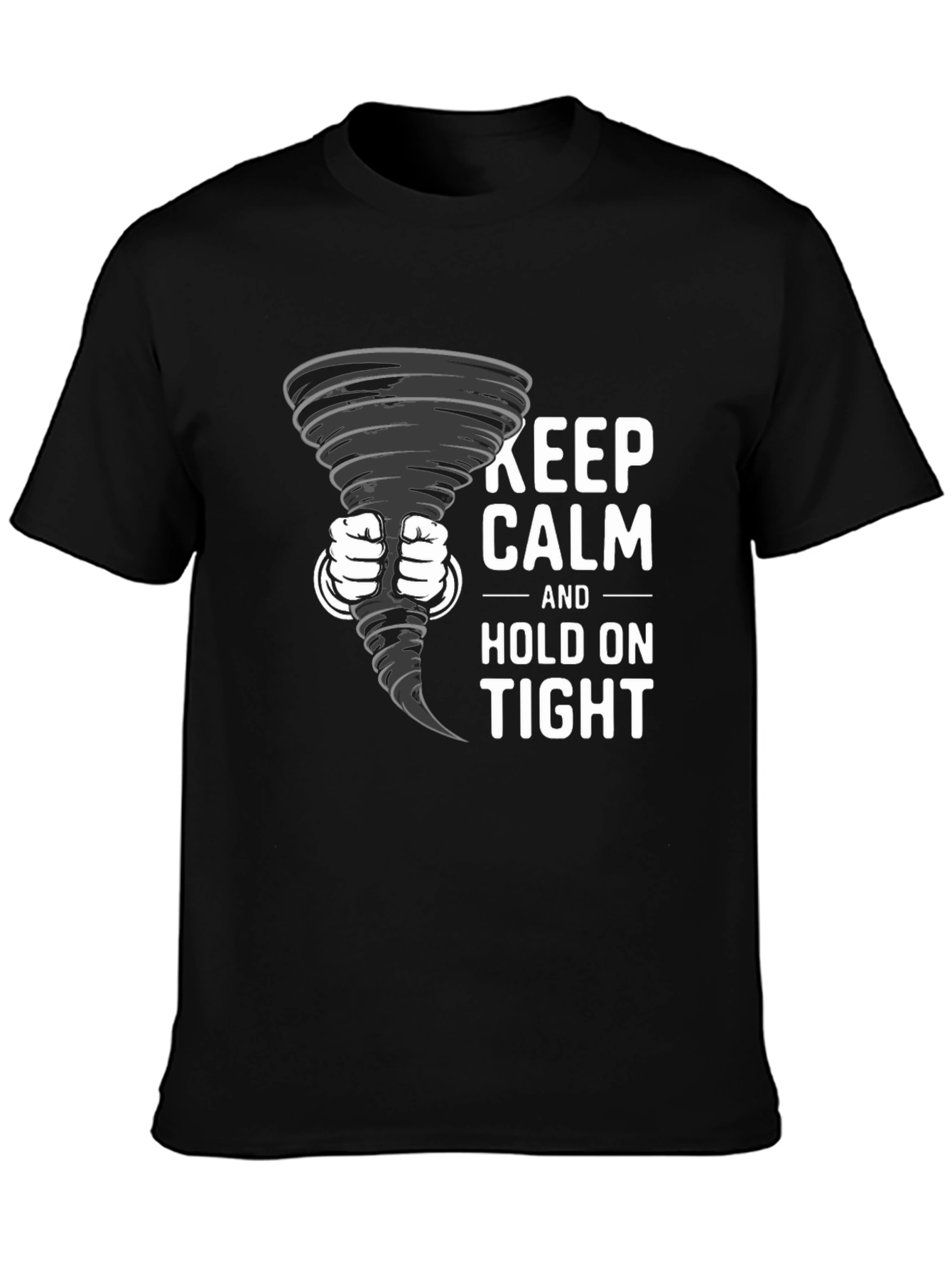 Keep Calm Tornado T-Shirt: Hold On Tight!