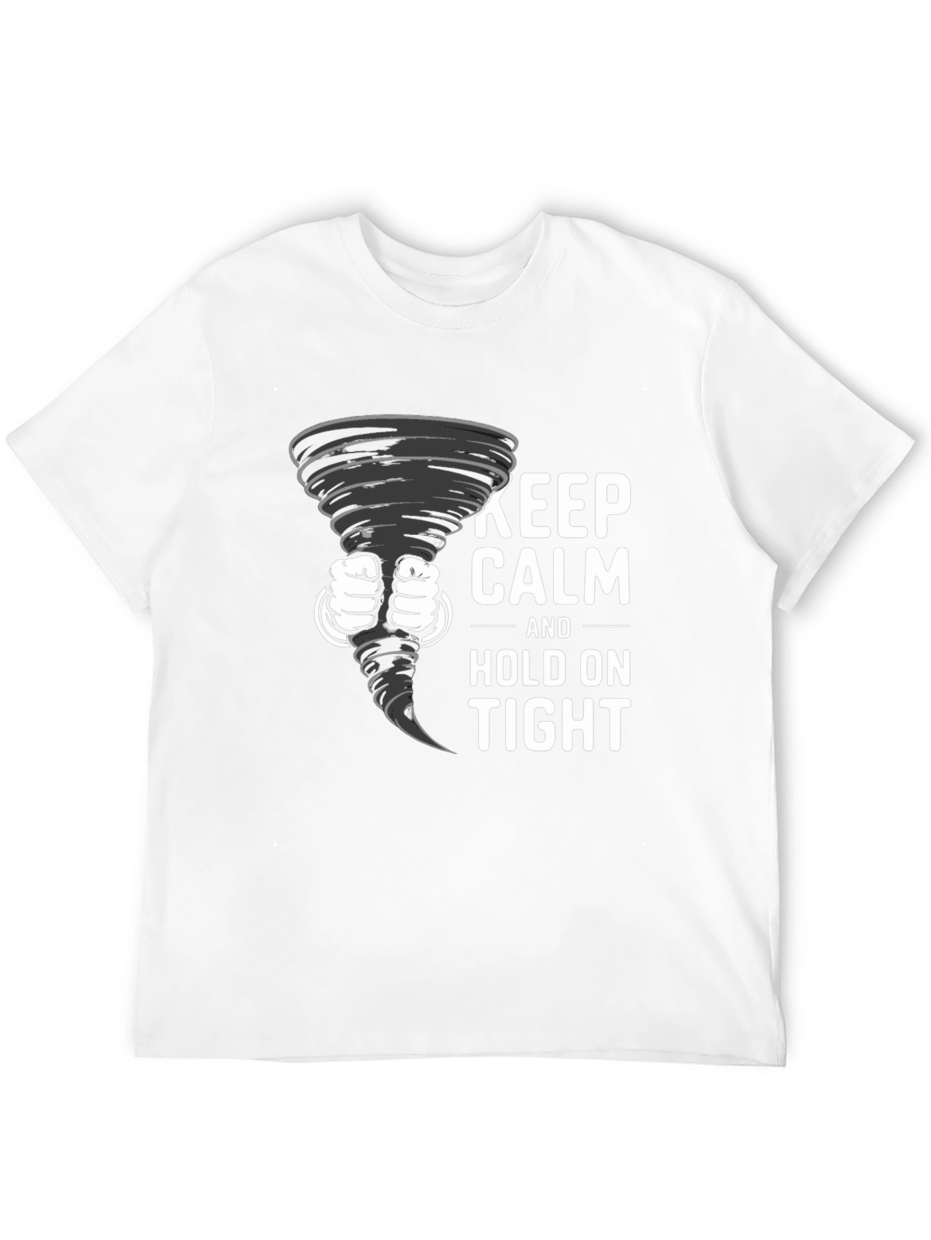 Keep Calm Tornado T-Shirt: Hold On Tight!