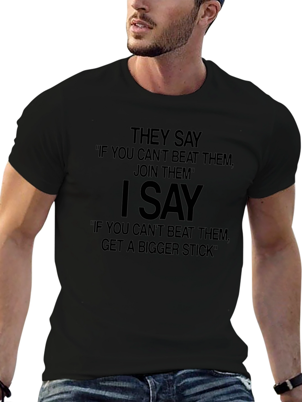 Funny Slogan T-Shirt - Get a Bigger Stick