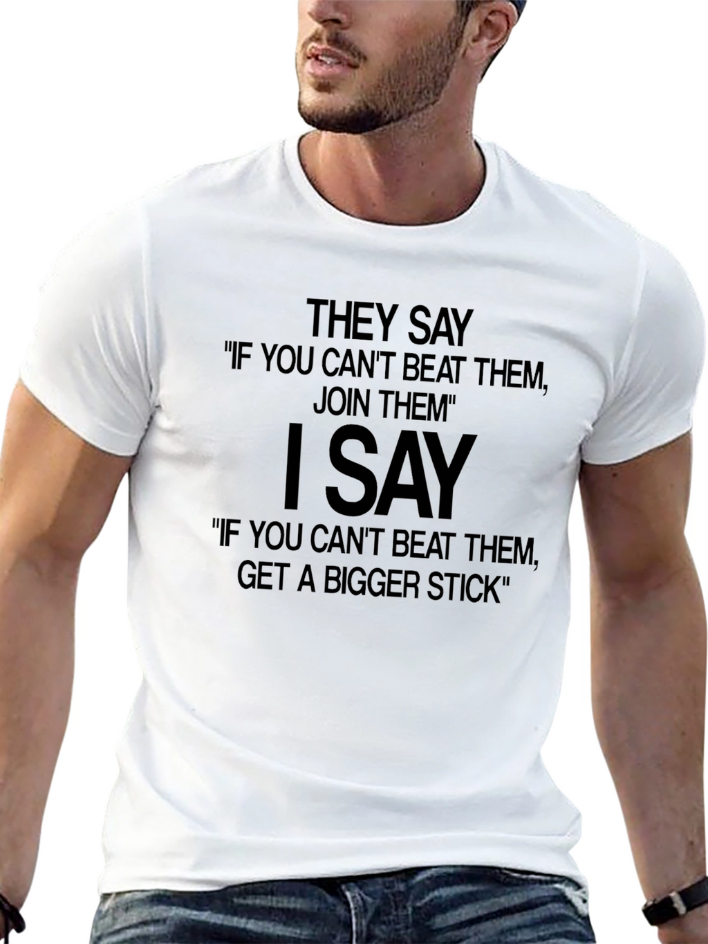 Funny Slogan T-Shirt - Get a Bigger Stick