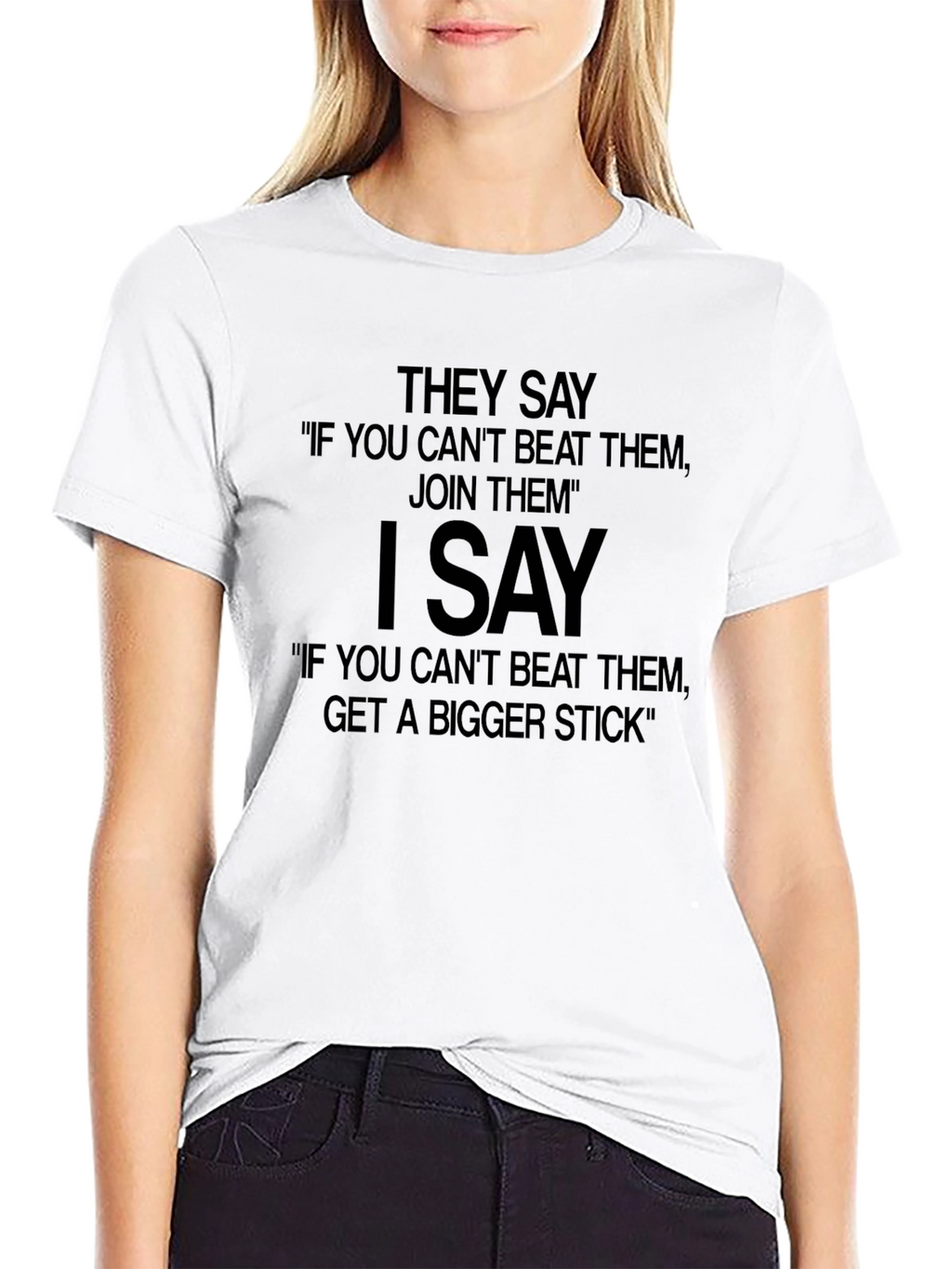 Funny Slogan T-Shirt - Get a Bigger Stick