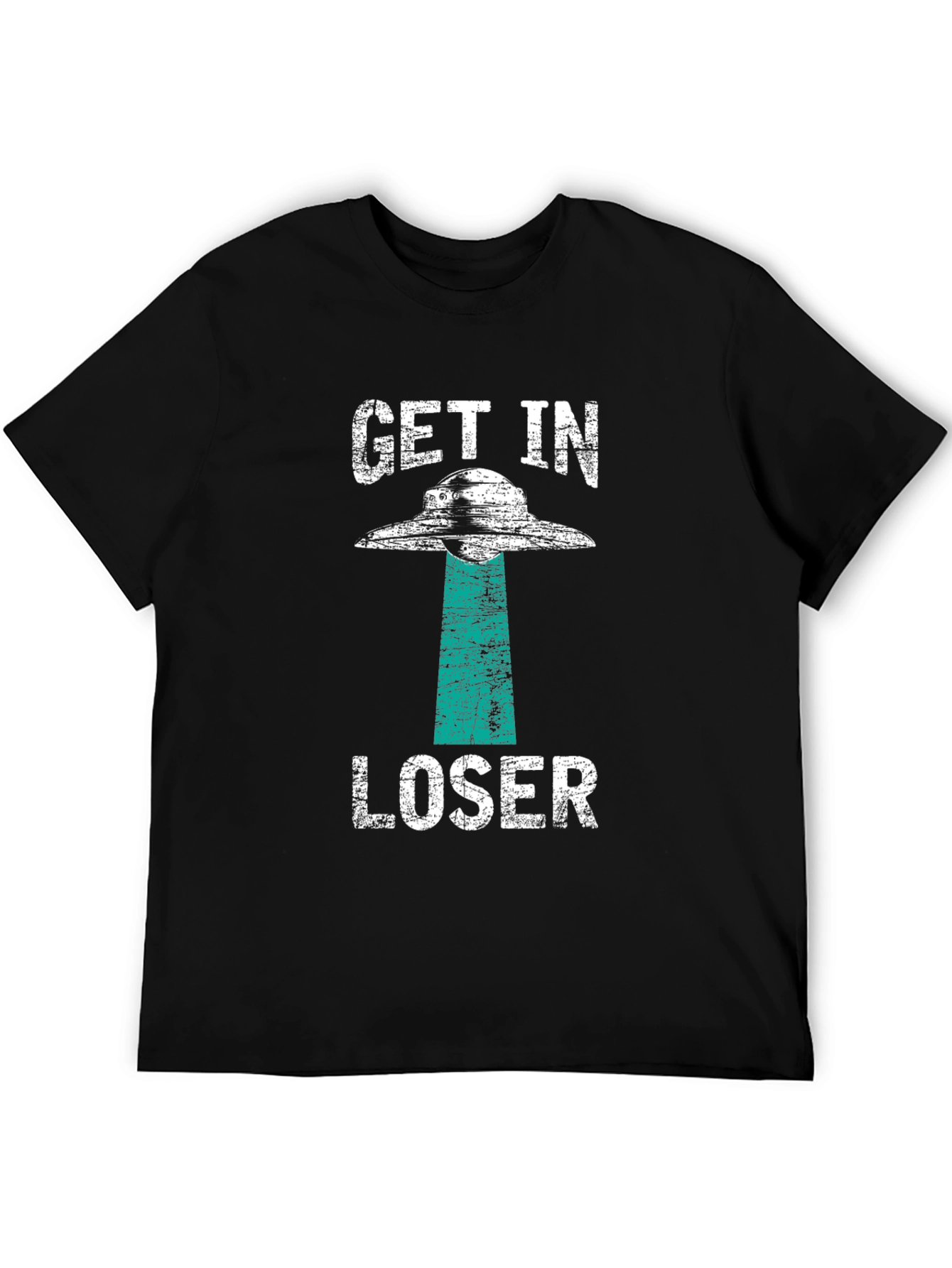 Get In Loser UFO T-Shirt