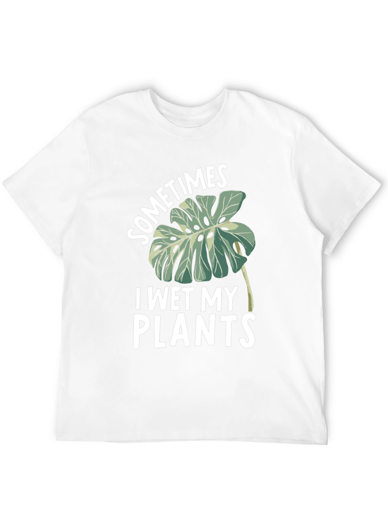 Sometimes I Wet My Plants T-Shirt Funny Gardening Tee
