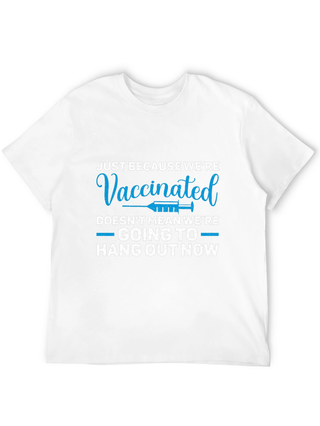 Vaccinated Funny Sarcastic T-Shirt