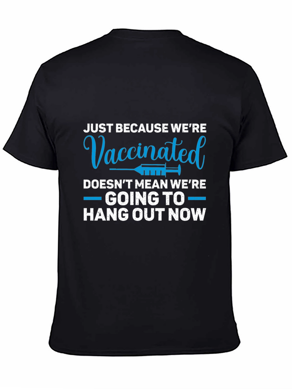 Vaccinated Funny Sarcastic T-Shirt