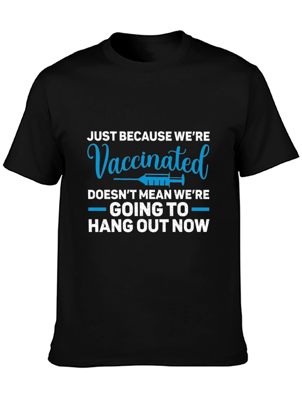 Vaccinated Funny Sarcastic T-Shirt
