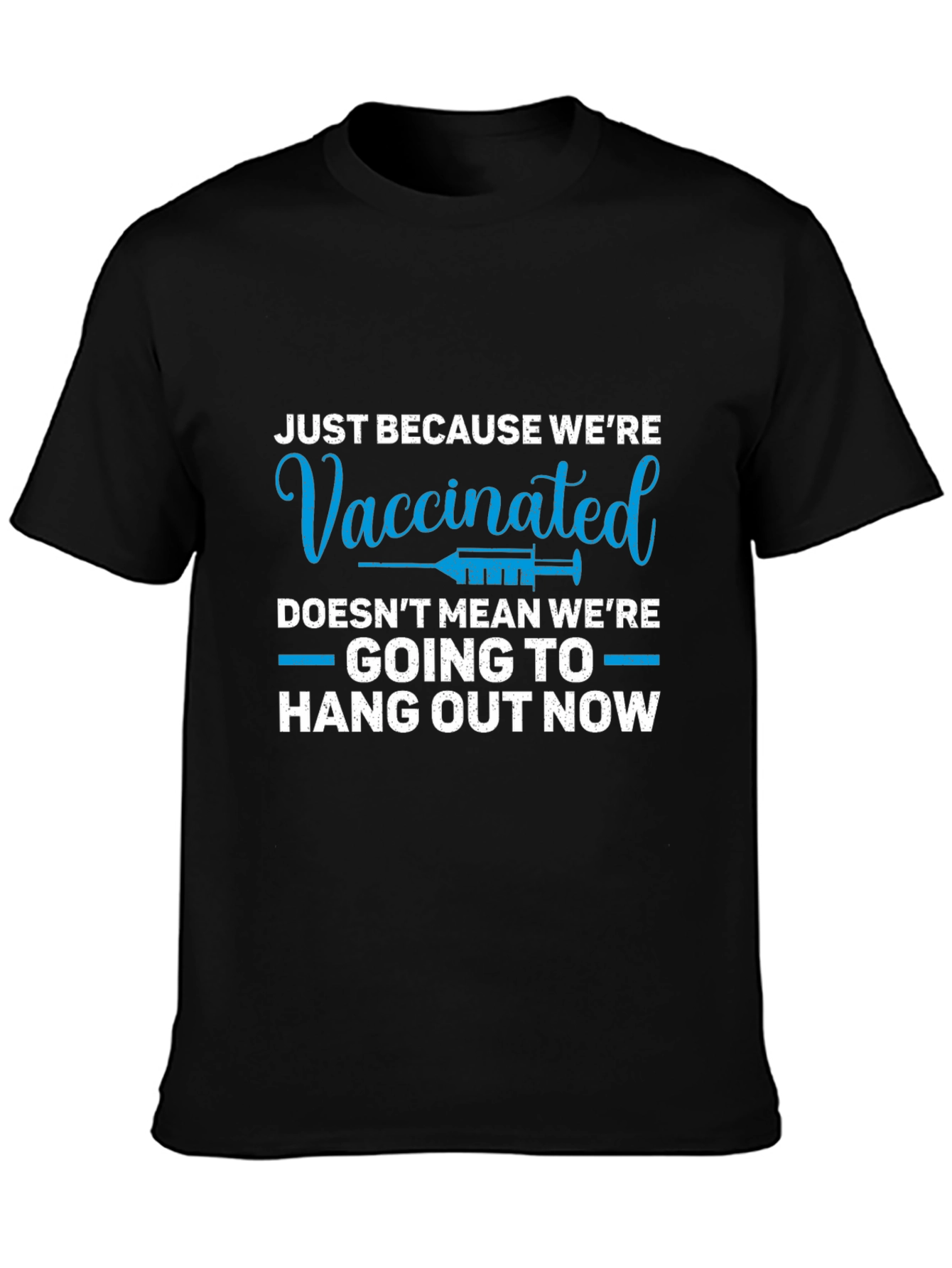 Vaccinated Funny Sarcastic T-Shirt