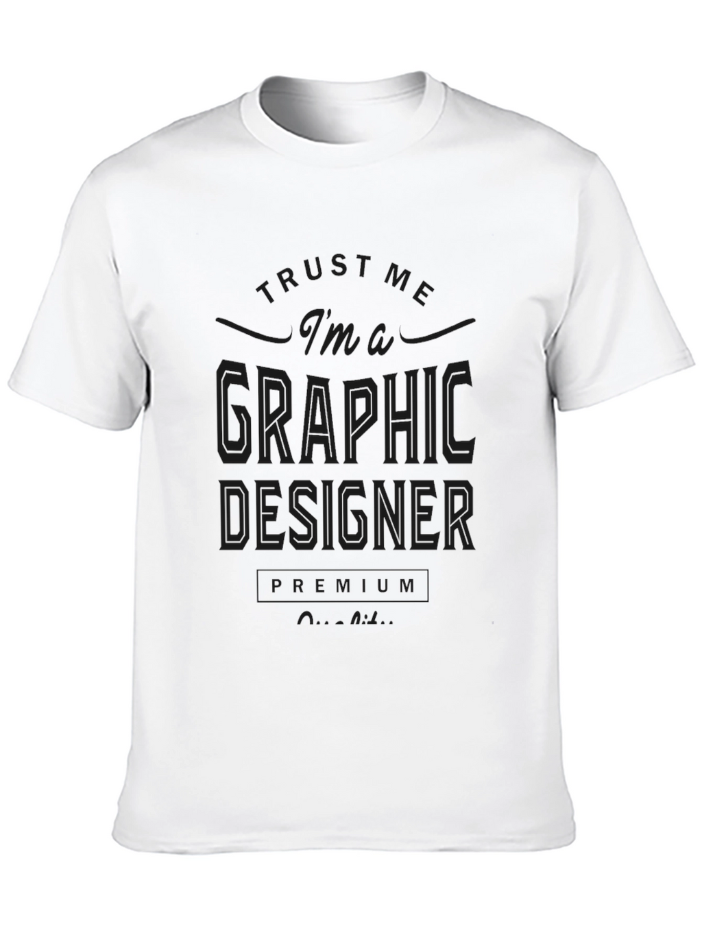 Trust Me Im a Graphic Designer Black T-Shirt