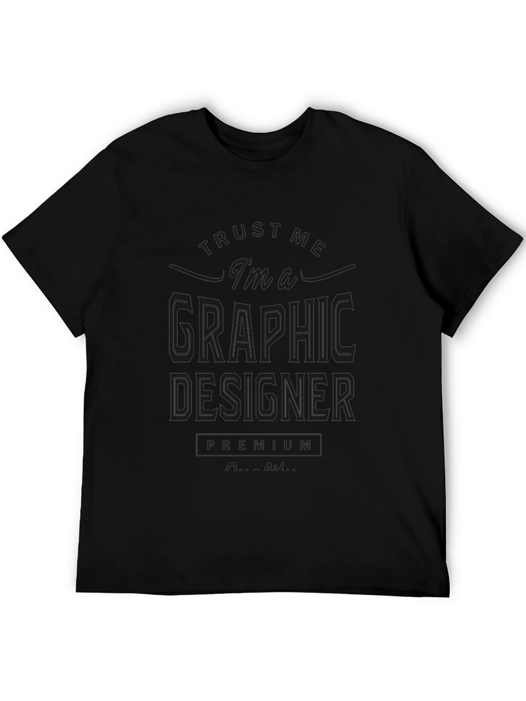Trust Me Im a Graphic Designer Black T-Shirt