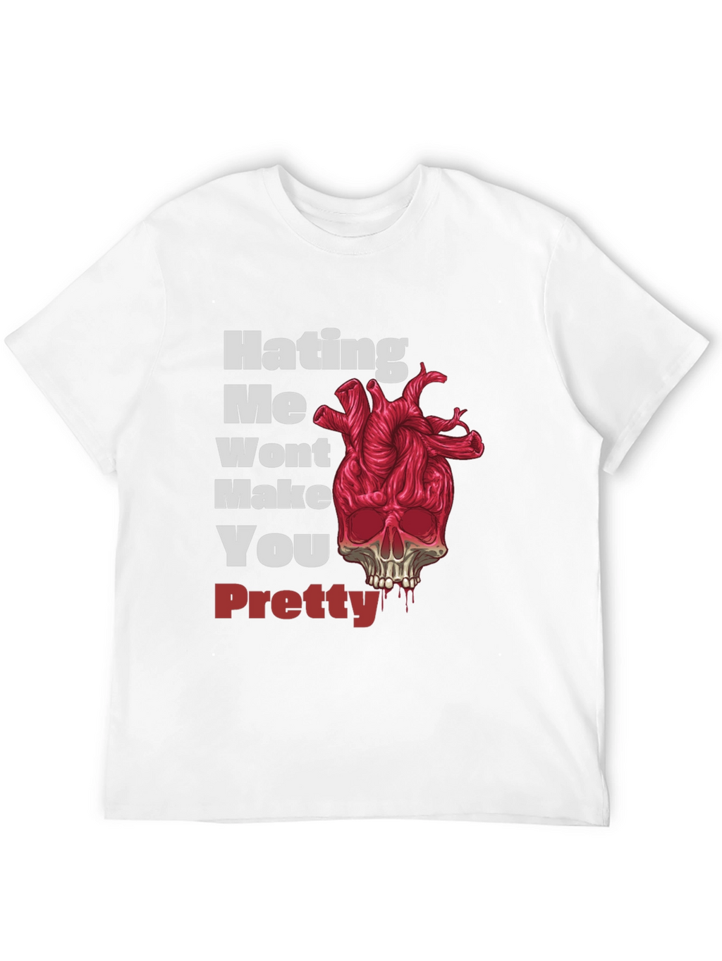 Hating Me Wont Make You Pretty Graphic Tee