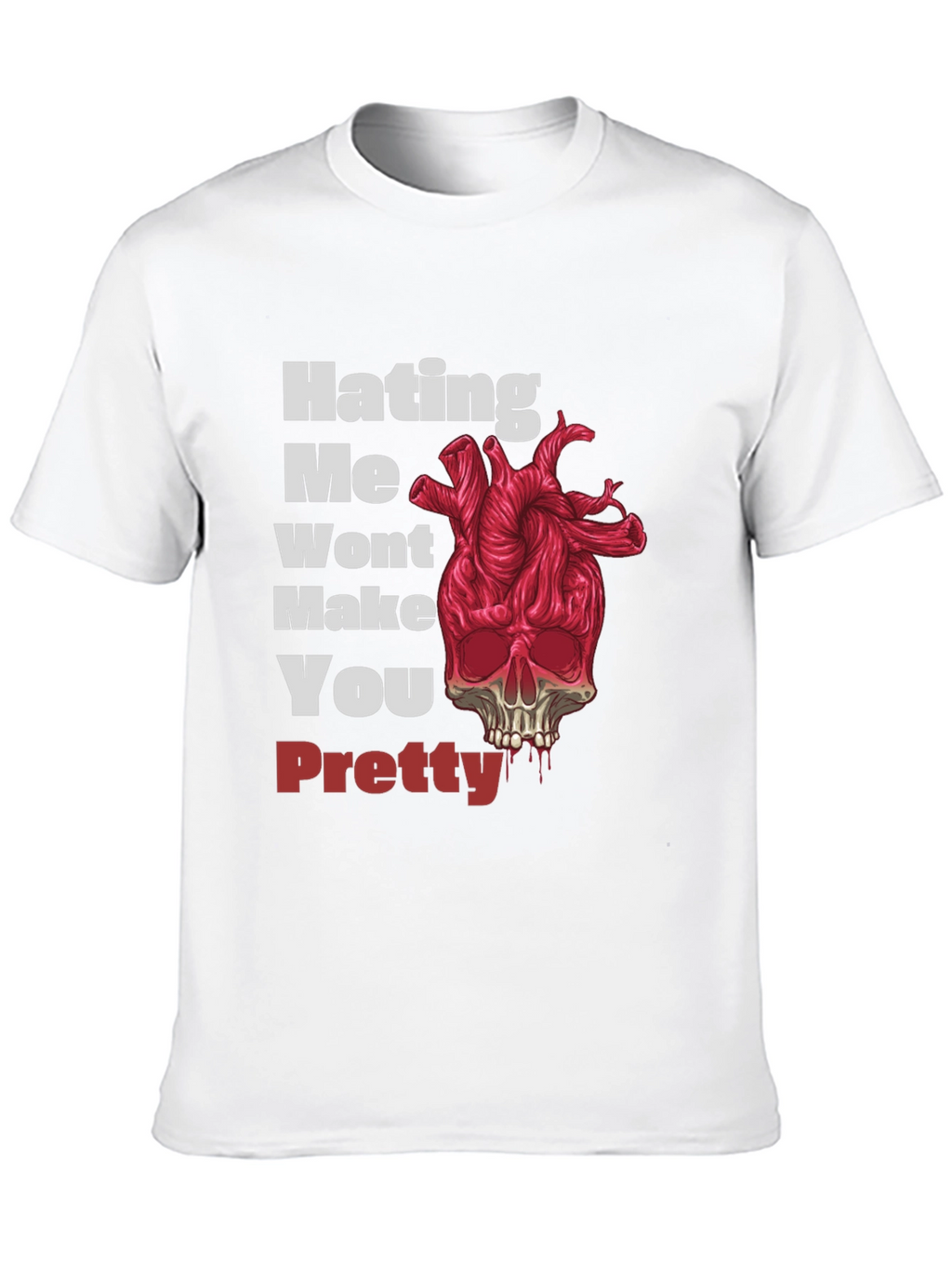 Hating Me Wont Make You Pretty Graphic Tee