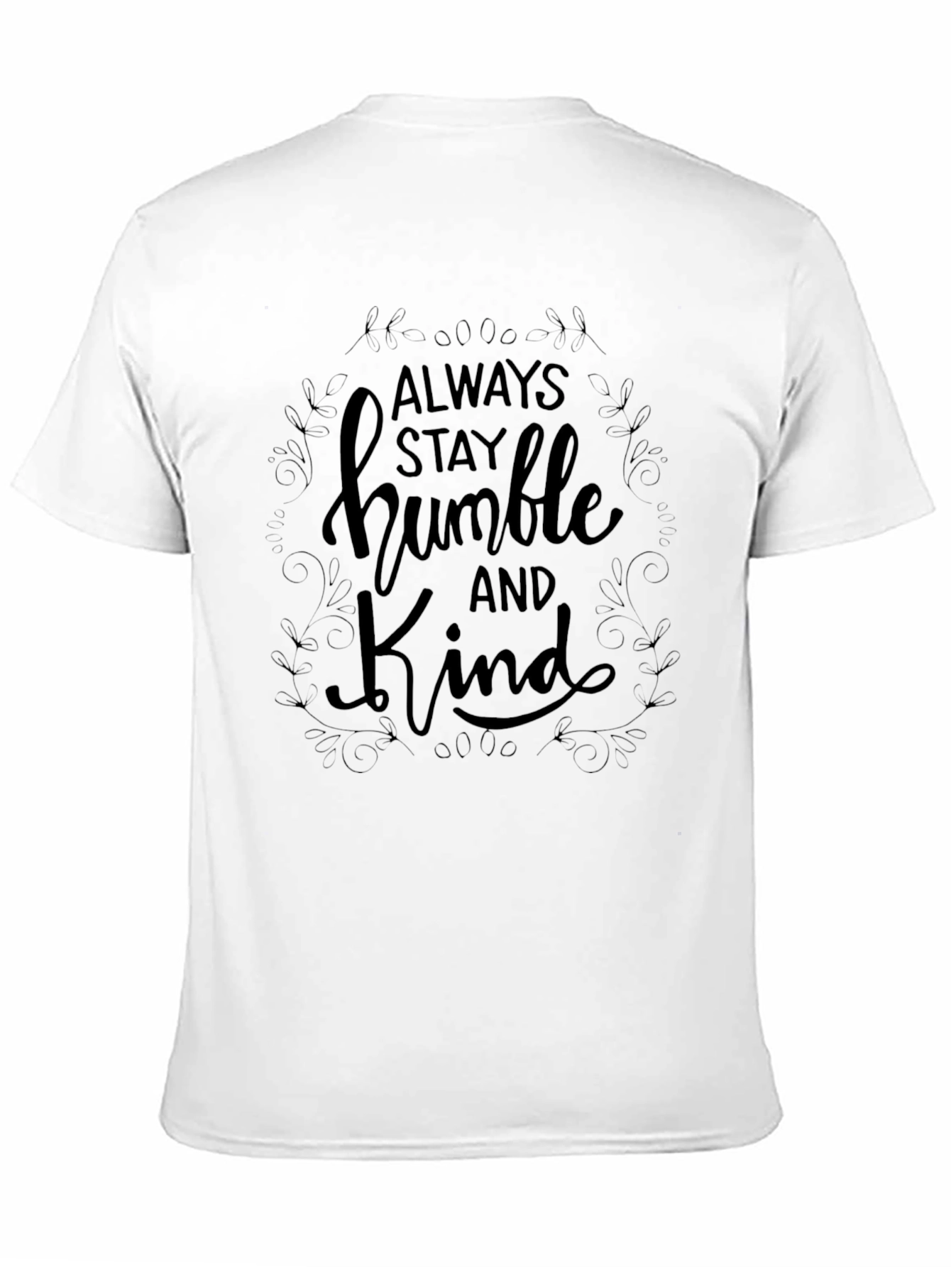 Always Stay Humble and Kind Black T-Shirt