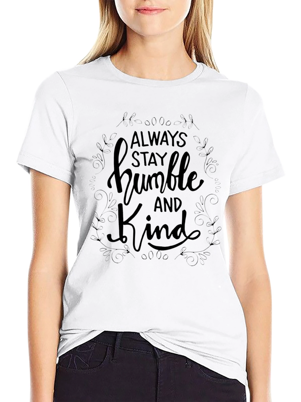 Always Stay Humble and Kind Black T-Shirt