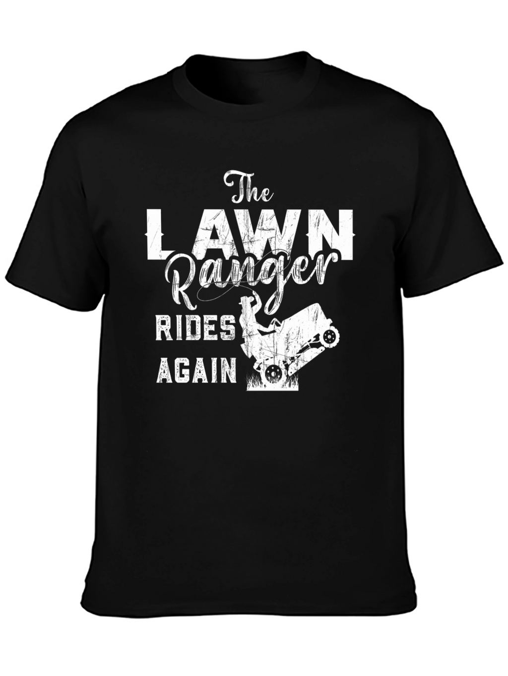 The Lawn Ranger T-Shirt - Rides Again